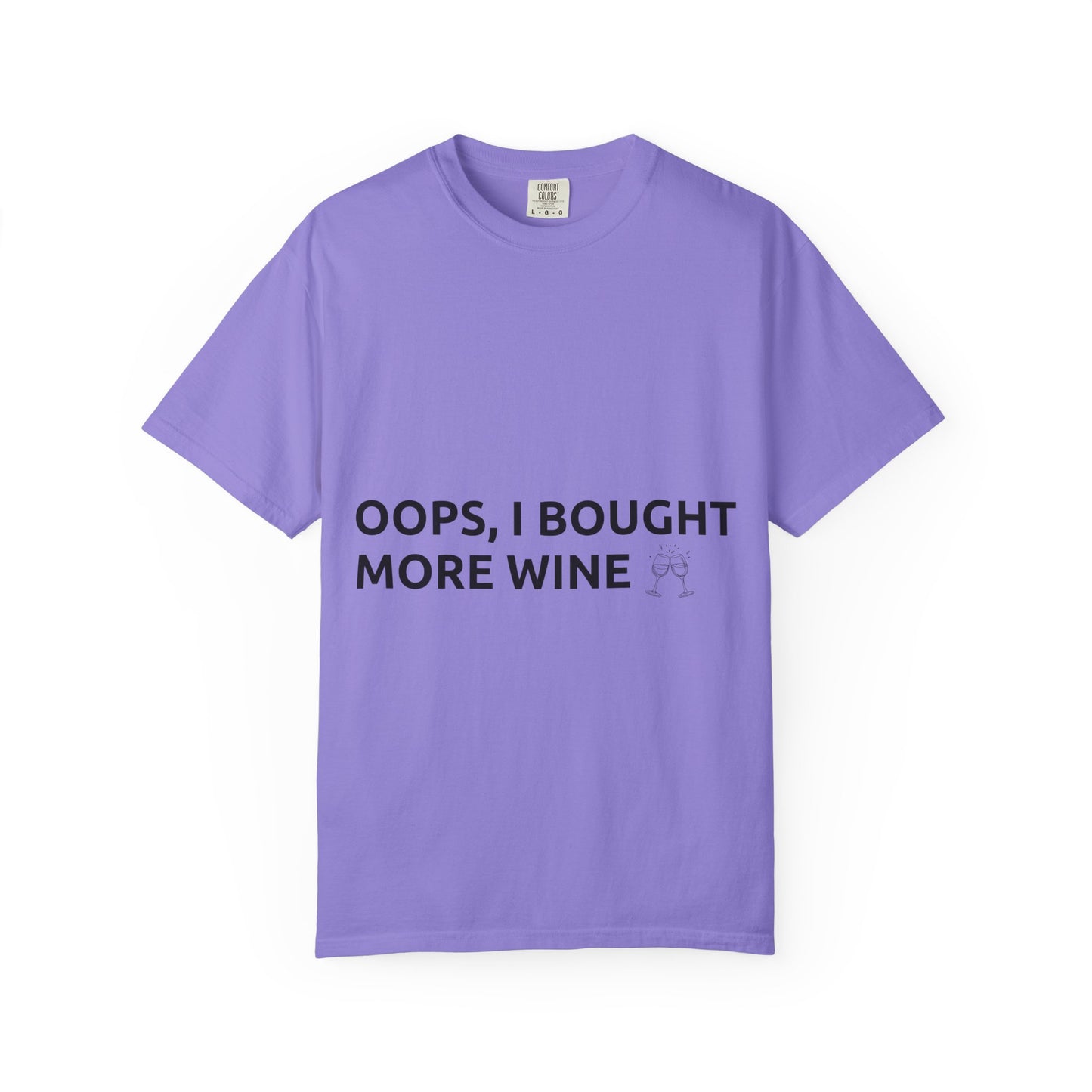 T-Shirt — "Oops, I Bought More Wine" Funny Wine Lover Tee