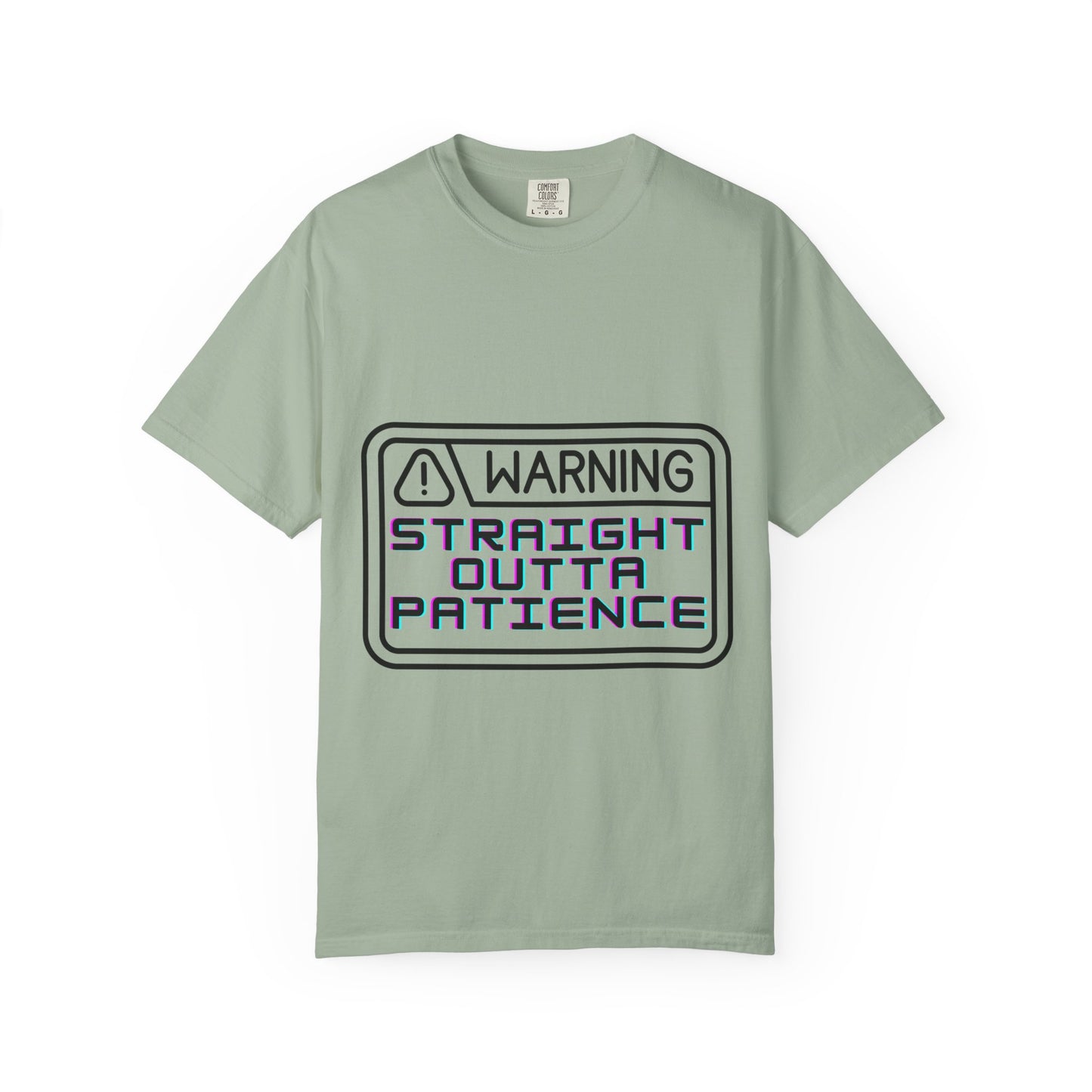 Warning: Straight Outta Patience T-Shirt
