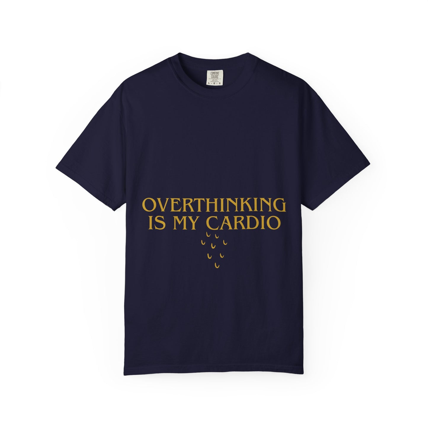 Overthinking Is My Cardio T-Shirt