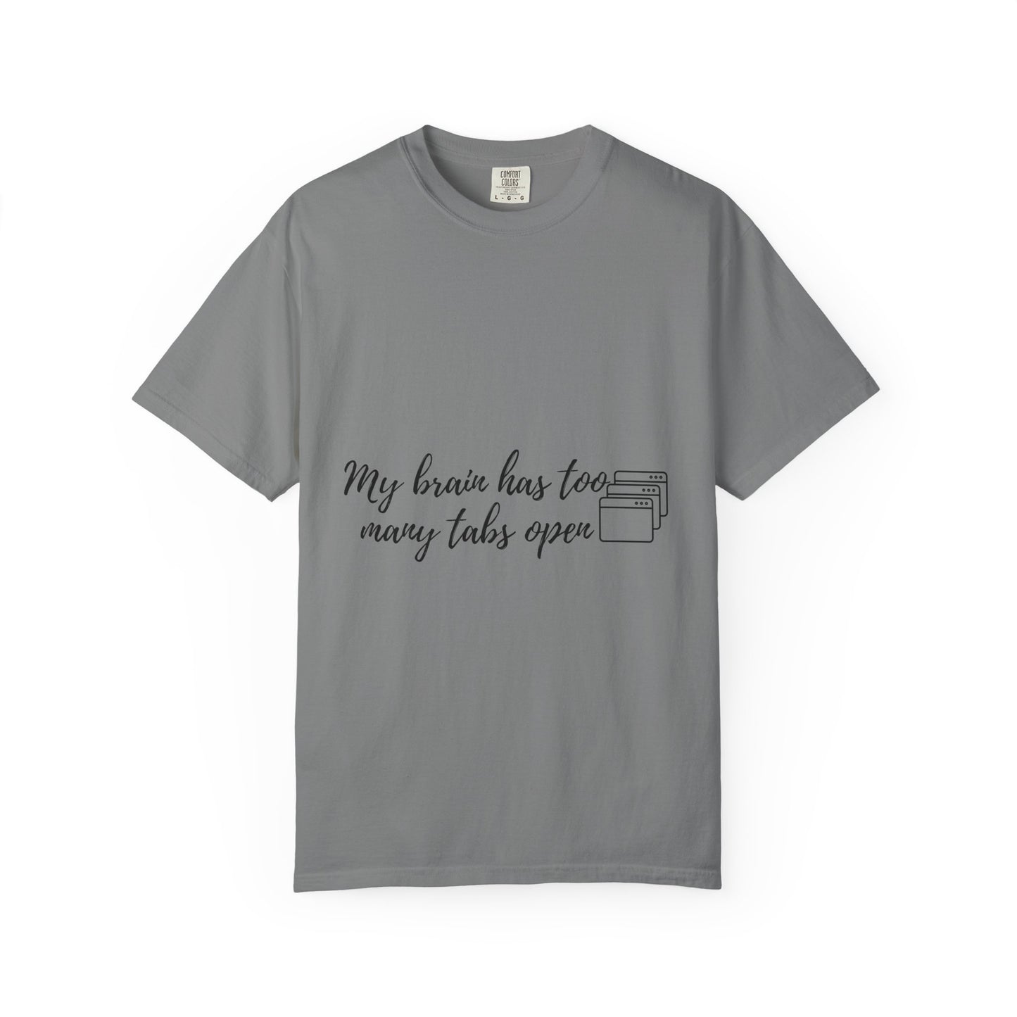 T-Shirt — "My Brain Has Too Many Tabs Open" Minimal Script Graphic Tee