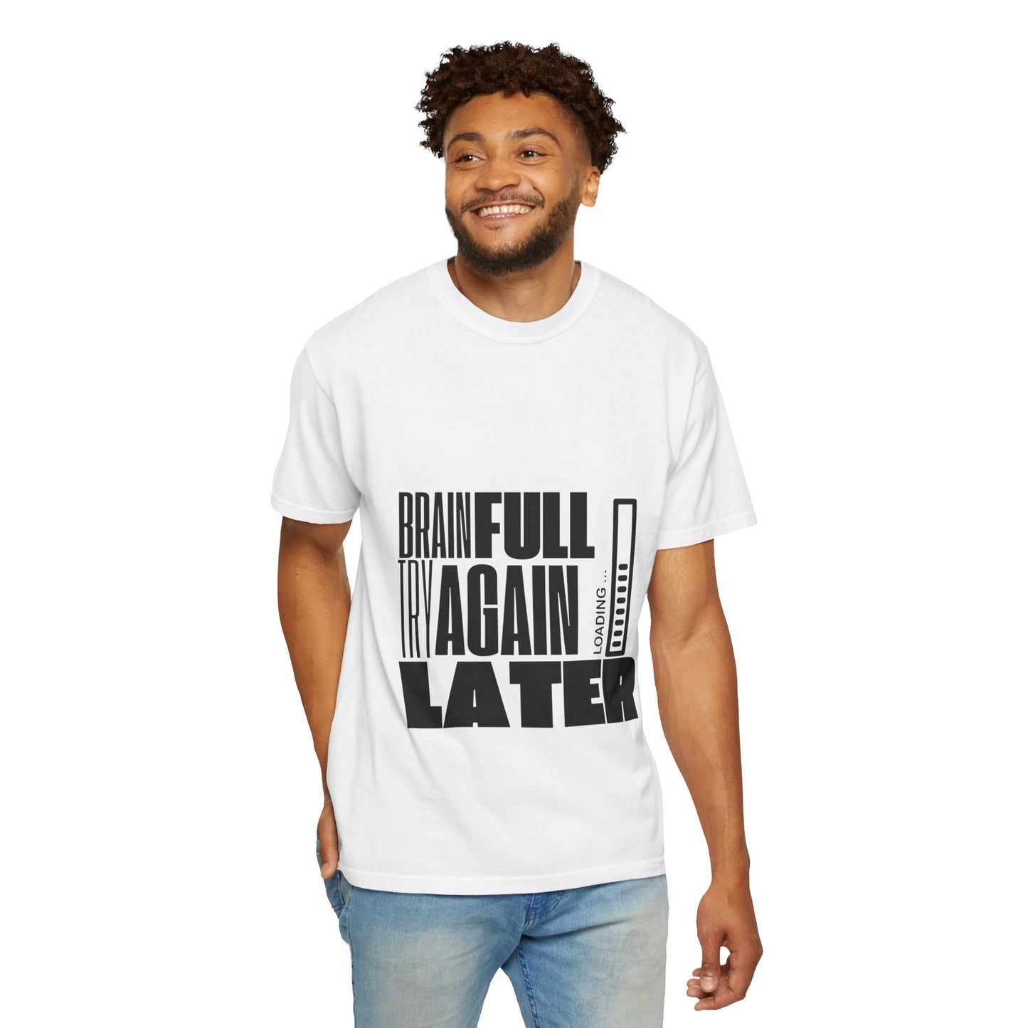 Brain Full Try Again Later T-Shirt — Funny Loading Bar Graphic Tee for Mental Health & Busy Minds