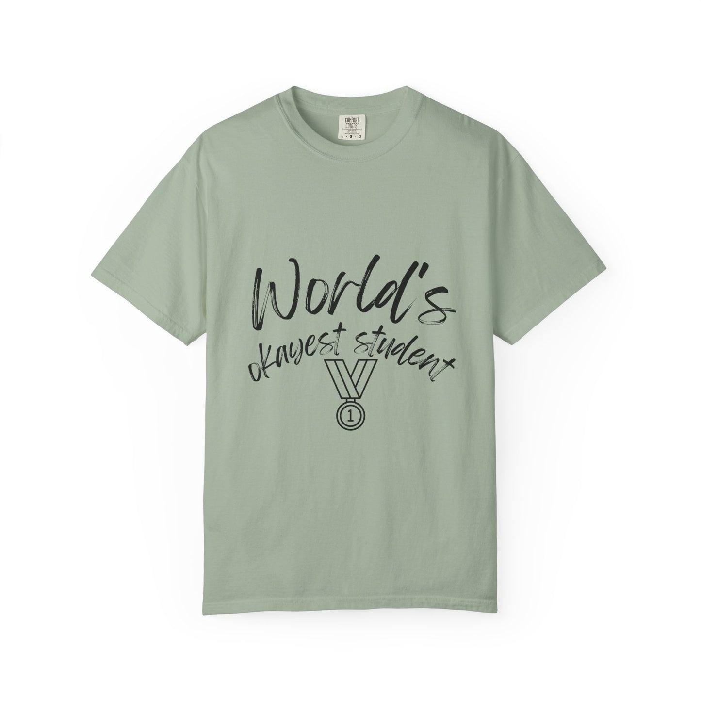 World's Okayest Student T-Shirt — Funny Student Award Tee