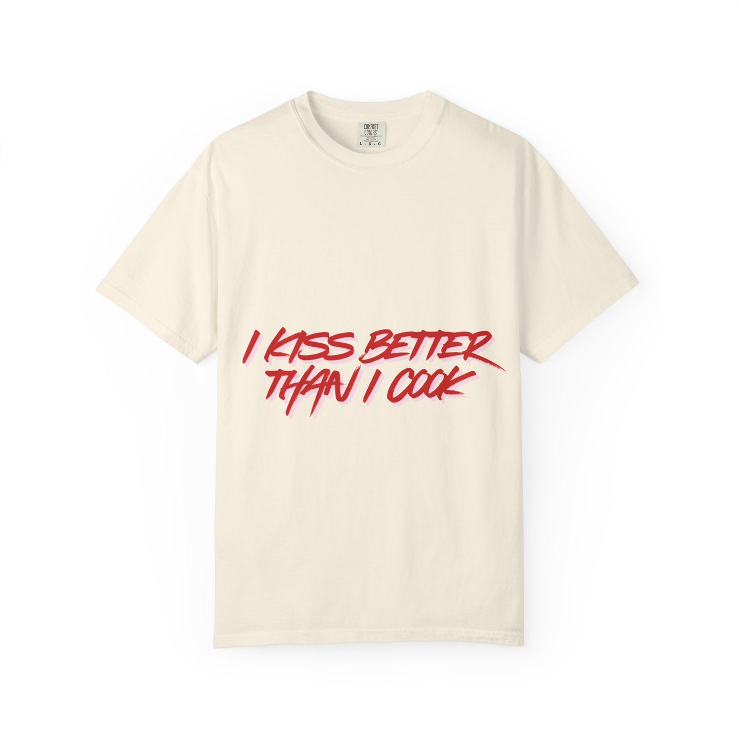 I Kiss Better Than I Cook T-Shirt — Funny Couples Graphic Tee