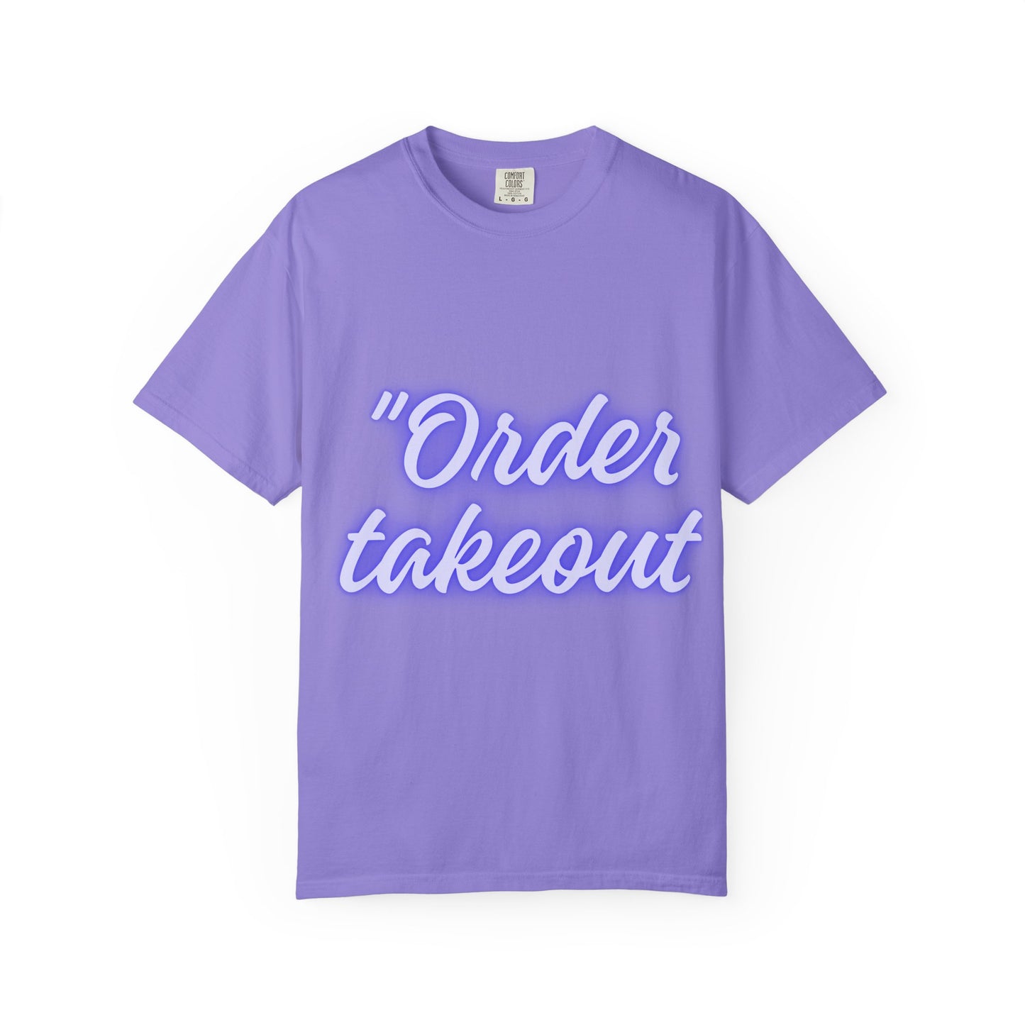"Order Takeout" Graphic T-Shirt — Neon Script Casual Tee for Foodies