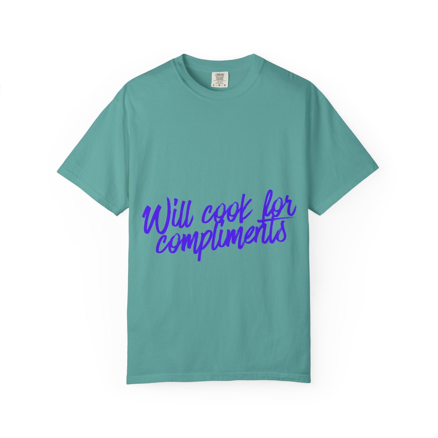 Will Cook For Compliments T-Shirt