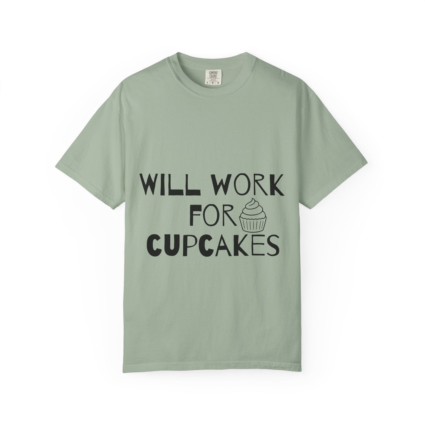 Will Work For Cupcakes T-Shirt — Funny Bakery Lover Tee