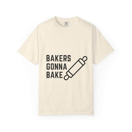 Bakers Gonna Bake T-Shirt — Funny Baking Rolling Pin Tee for Bakers