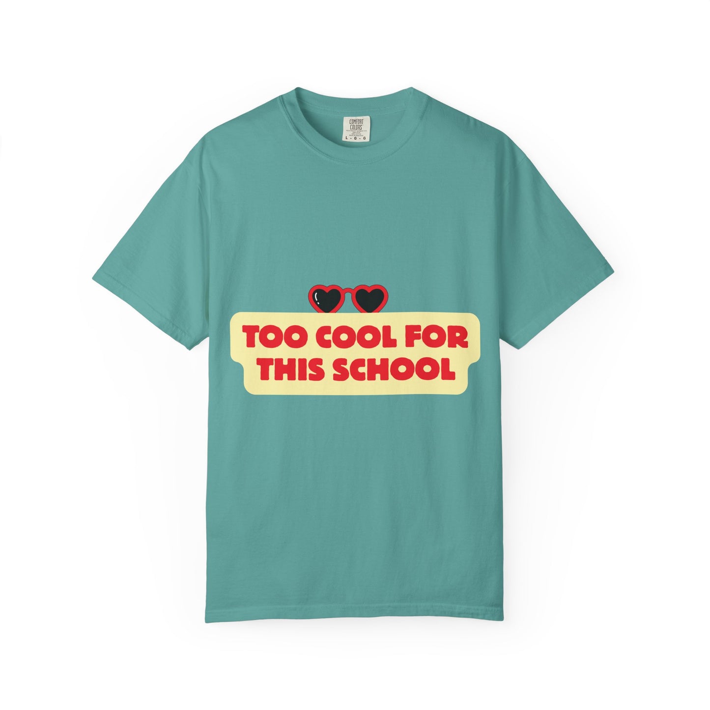 Too Cool for This School T-Shirt — Retro Heart Sunglasses Graphic