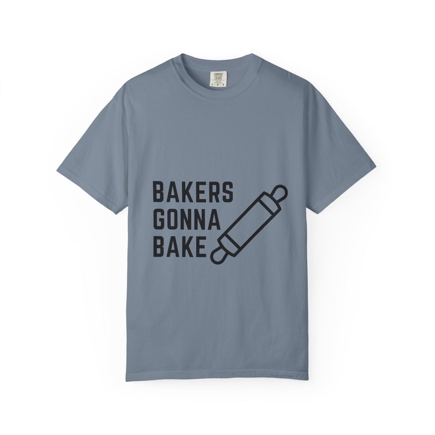 Bakers Gonna Bake T-Shirt — Funny Baking Rolling Pin Tee for Bakers