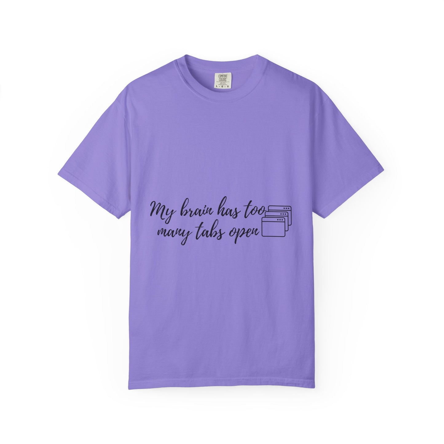 T-Shirt — "My Brain Has Too Many Tabs Open" Minimal Script Graphic Tee