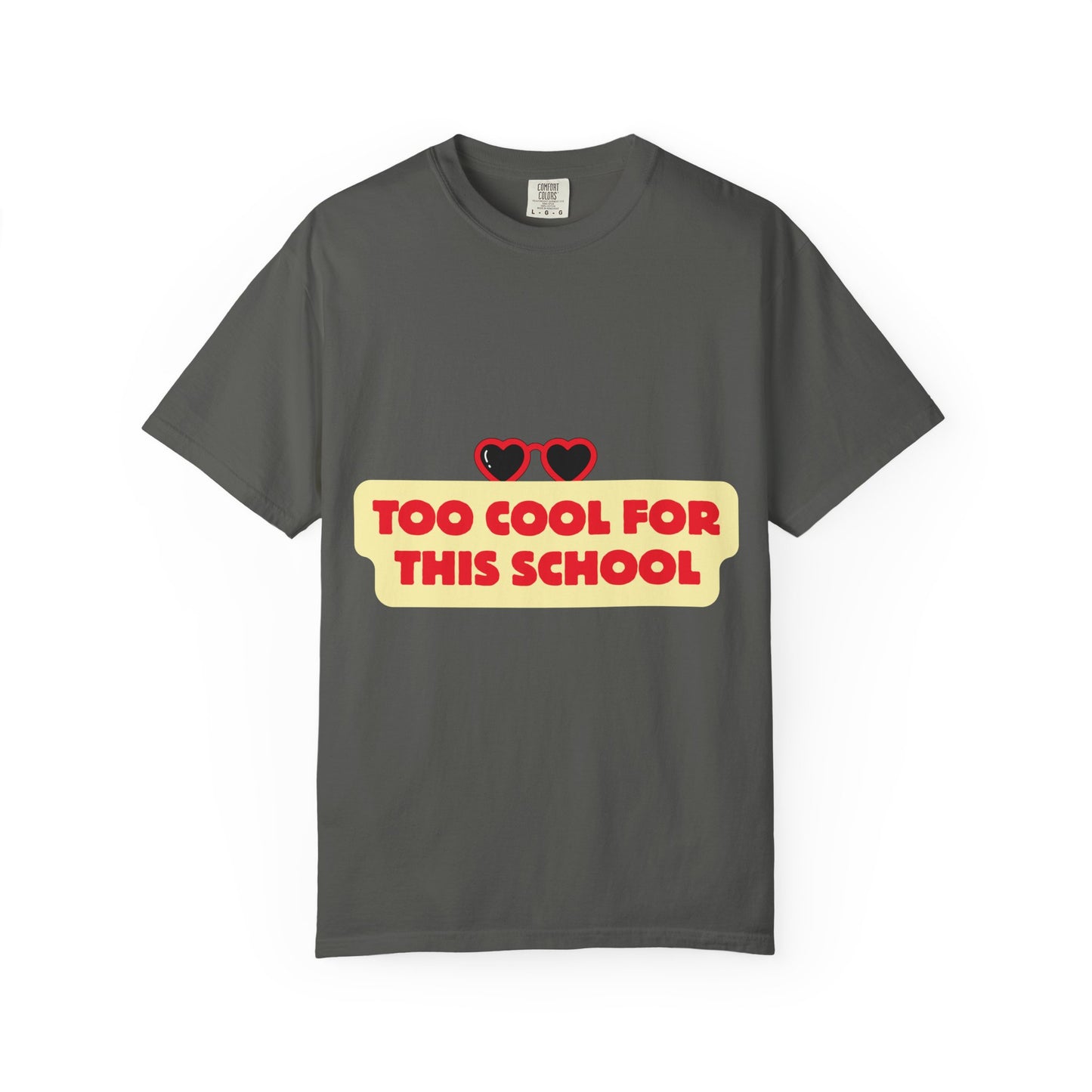 Too Cool for This School T-Shirt — Retro Heart Sunglasses Graphic