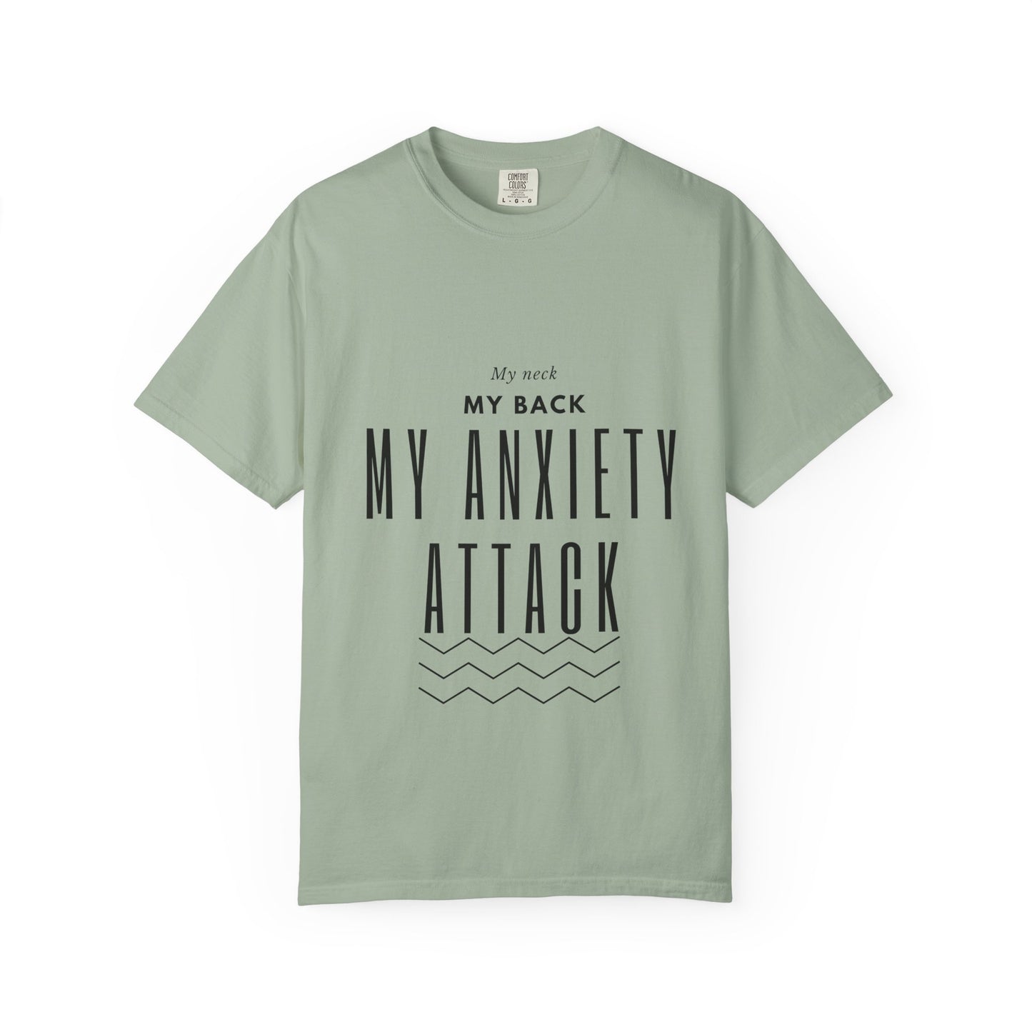 T-Shirt — “My Next My Back My Anxiety Attack” Minimal Mental Health Graphic Tee