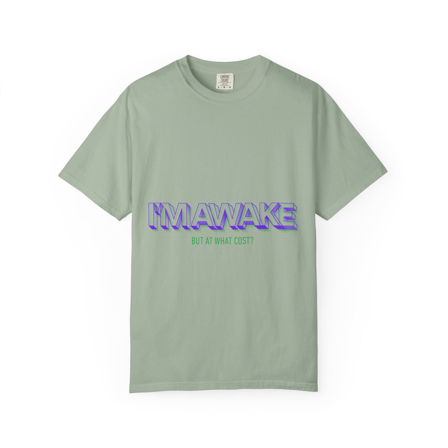 I'M AWAKE "But At What Cost?" Graphic T-Shirt
